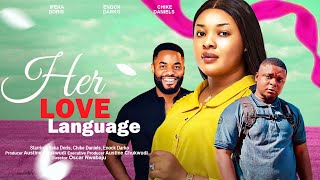 HER LOVE LANGUAGE - IFEKA DORIS, CHIKE DANIELS, ENOCK DARKO(WATABOMBSHEL) latest 2023 nigerian movie