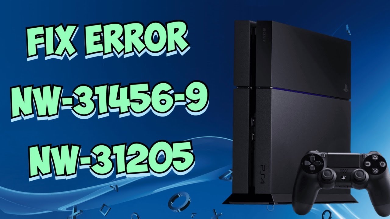 To Fix PS4 Error NW-31456-9 & NW-31205 - Fix PS4 DNS Settings - YouTube