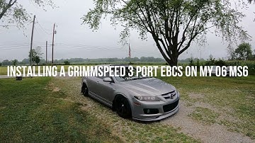 Grimmspeed 3 Port EBCS Install on Mazdaspeed6