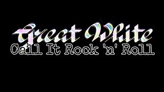 Watch Great White Call It Rock N Roll video