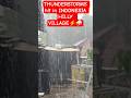 Super Heavy Rain & Severe Thunderstorms in Indonesia Village#rain #indonesianvillage #nature
