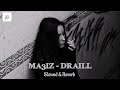 MA3IZ DRAILL Slowed Reverb MA3IZ DRAILL Slowed Reverb