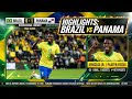 🔥 Brazil vs Panama |6-1 Match Highlights & Goals 🇧🇷🇵🇦⚽