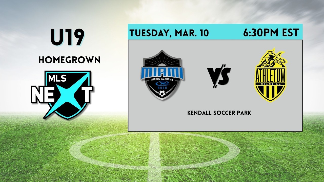 U19 MLS Next HG | Miami Futbol Academy Rush  vs Athletum FC