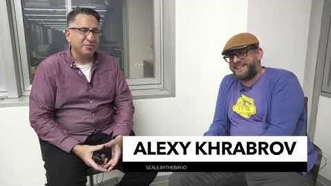 SCALE.BYTHEBAY.IO: Alexy Khrabrov Interview