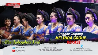 ALIM BOBOGOHAN DEUI || REGGAE JAIPONG MELINDA GROUP BEKASI.