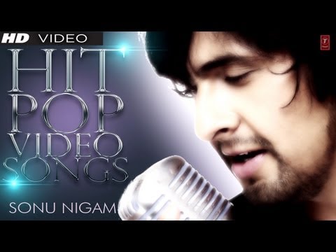 sonu-nigam-hit-pop-album-songs---video-jukebox