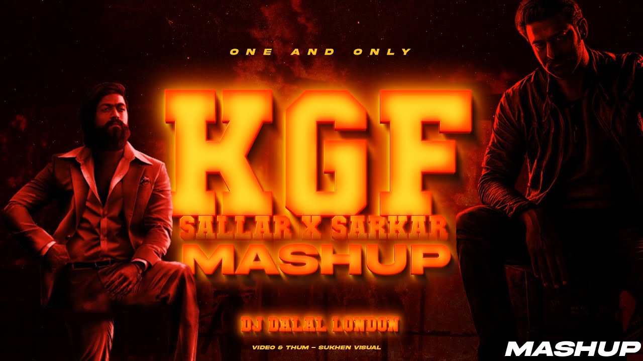 Kgf X Don x Sarkar x Salaar  Part 3  Mashup  DJ Dalal London  Big B x Yash x Prabhas