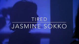 Jasmine Sokko - Tired (Lyrics)