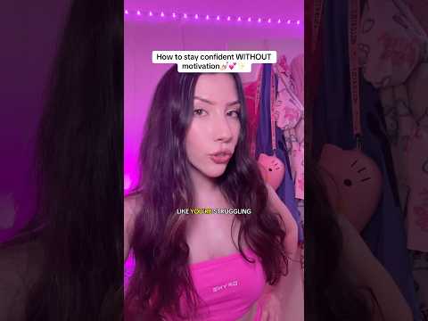 How To Stay Confident WITHOUT Motivation