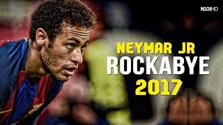 Neymar - Rockabye ● Skills & Goals 2016-2017 HD Neymar - Rockabye ● Skills & Goals 2016-2017 HD