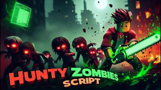 HUNTY ZOMBIE SCRIPT | Auto Farm, Auto Attack, Auto Raid, God Mode, OP, No Key | 2026 Roblox