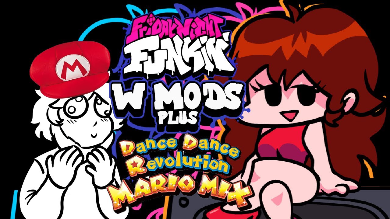 FRIDAY NIGHT FUNKIN' W/MODS AND DDR MARIO MIX! - FRIDAY NIGHT FUNKIN' W/MODS AND DDR MARIO MIX!
