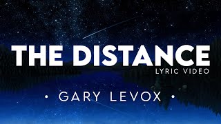 Gary LeVox - The Distance (Lyrics)