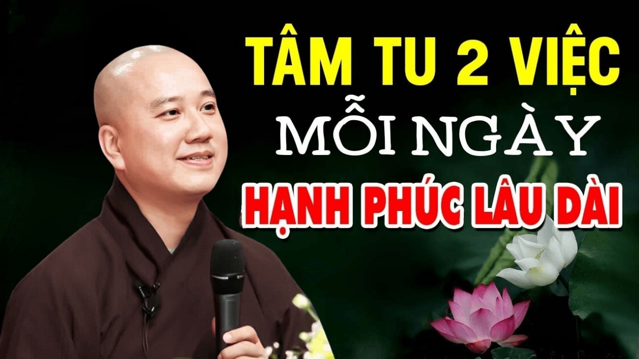 Mỗi Ngày Tu 2 Việc Này Hạnh Phúc Chân Thật Sẽ Đến (Nên Nghe) | Thầy Pháp Hoà