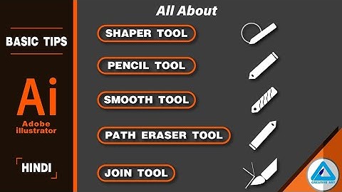 Illustrator Basic | Shaper tool | Pencil tool | Smooth tool | Path eraser tool | Join tool in Hindi