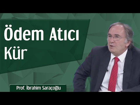 Ödem Atıcı Kür | Prof. İbrahim Saraçoğlu