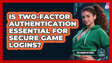 Is Two-Factor Authentication Essential For Secure Game Logins?