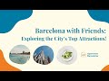 Barcelona with Friends: Exploring the City&#39;s Top Attractions!