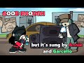 Garcello & Annie sing about their problems (Good Enough but it's a Garcello & Annie Cover)