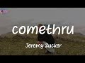 comethru - Jeremy Zucker (Lyrics)