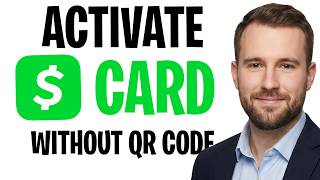 How to Activate a Cash App Card Without QR Code (2026) ✅