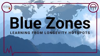 Blue Zones: Learning from Longevity Hotspots