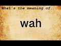 Wah meaning  definition of wah