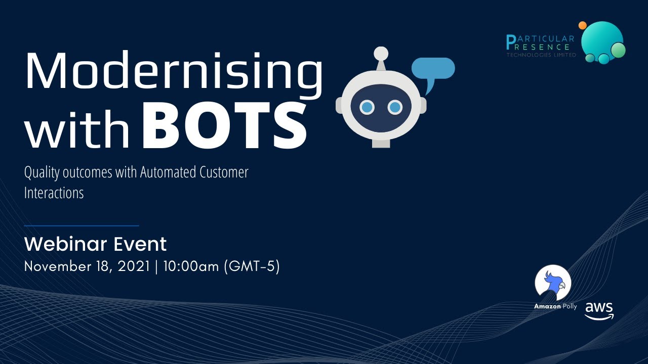 Modernising with Bots || PPT Webinar Series