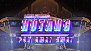 Asran keyboard - hutang_pok amai amai (breaklatin)