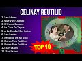 C e l i n a y r e u t i l i o 2023 mix  top 10 best songs  greatest hits  full album