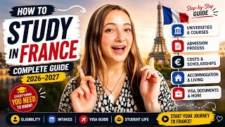 COMPLETE Guide to STUDY IN FRANCE (2026-2027)