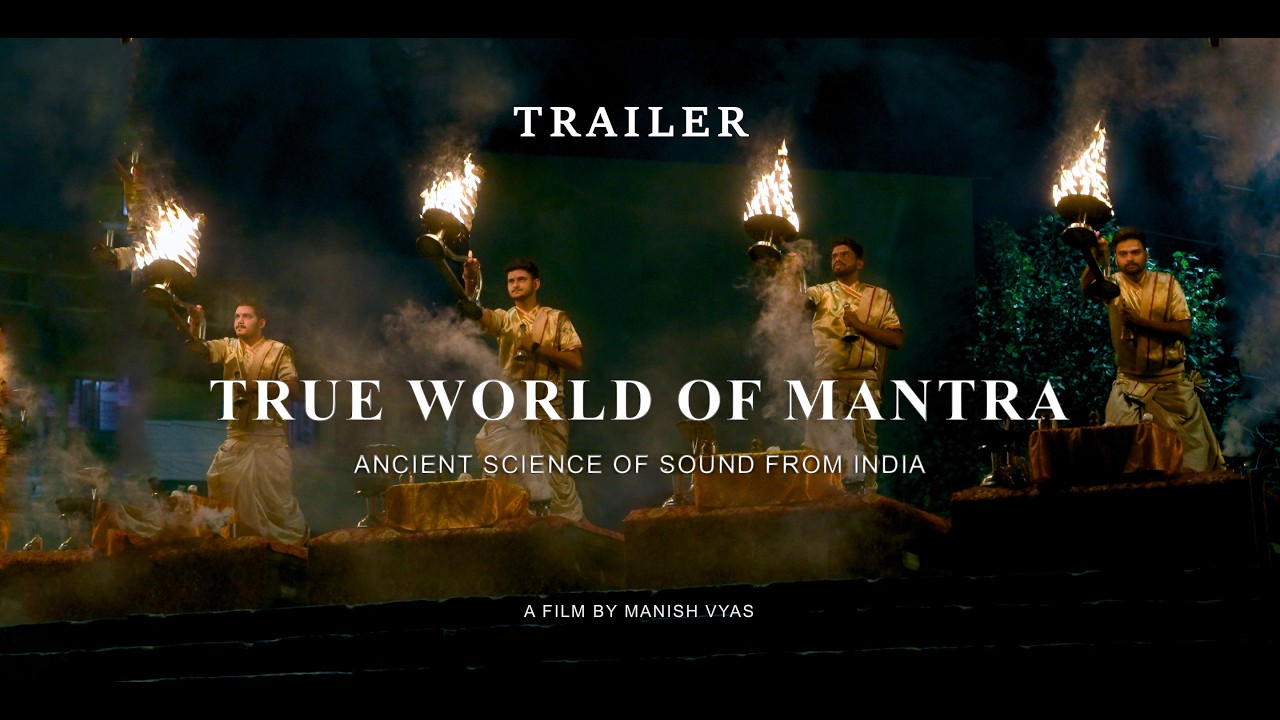 True World of Mantra: What the Sound-Science Film Claims