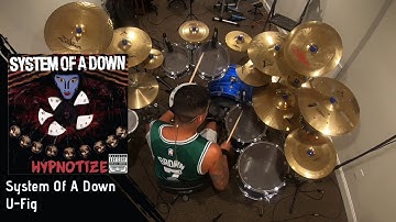 System Of A Down - U-Fig [Drum cover]