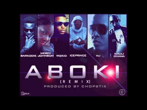 Ice Prince ABOKI REMIX ft Sarkodie, Mercy Johnson, Wizkid, M.I and Khuli Chana