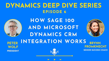 Sage 100 integration with Microsoft Dynamics CRM | Ep. 6 | Dynamics Deep Dive