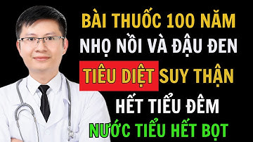 Chỉ 1 Cốc Mỗi Ngày: Chặn Đứng Suy Thận, Hết Tiểu Đêm, Nước Tiểu Trong Ngủ Sâu Giấc | Cao Minh Trường