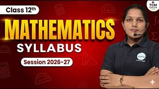 Class 12 Maths Syllabus 2026–27 | CBSE &amp; MP Board | Complete Official Syllabus Overview