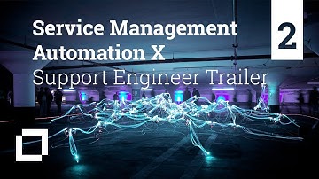 Service Management Automation X: Support Engineer Trailer