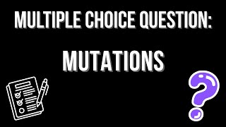 MCQ: Mutation