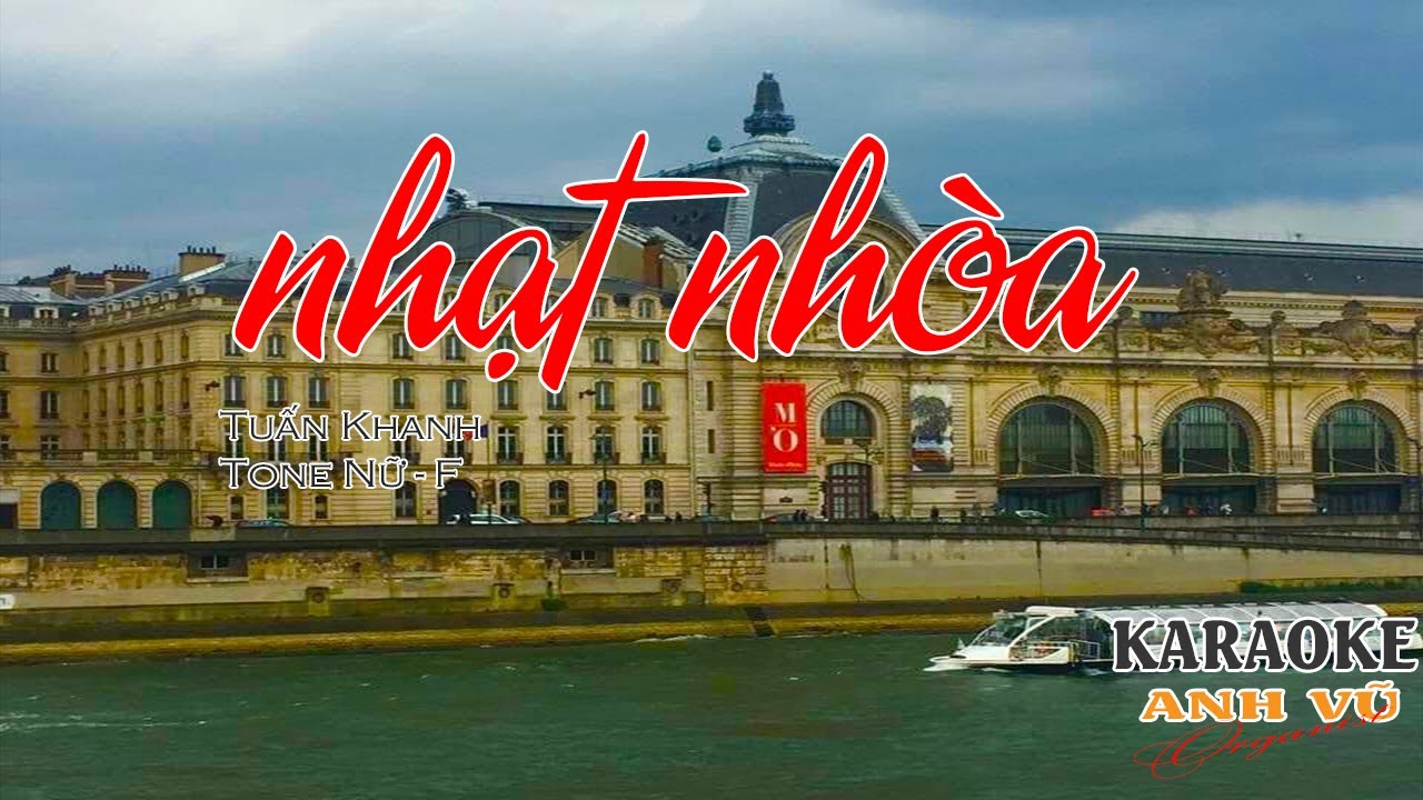 KARAOKE - NHẠT NHÒA (TUẤN KHANH) - TONE NỮ - (F)