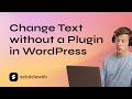 Change any Text without a Plugin in WordPress