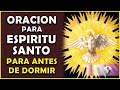 Poderosa Oración Al Espíritu Santo Para Dormir!