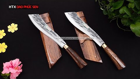 DAO PHÚC SEN,CẶP DAO PARANG VỎ KÍN VÀ VỎ HỞ CỰC CHẤT_ HÀNG CHUẨN CỦA HTX DAO PHÚC SEN