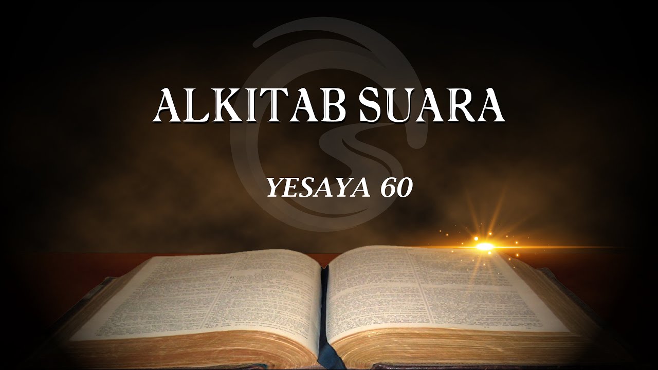 ALKITAB SUARA   YESAYA 60