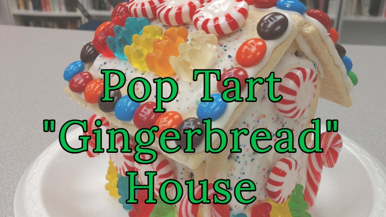 Pop Tart "Gingerbread" House YouTube