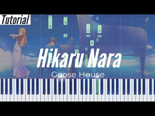 Goose House - Hikaru Nara - Goose House (Shigatsu wa Kimi no Uso OP) Piano  by BWC Piano Tutorial