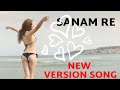 Dj Jagat Raj New Song - Sanam Re - Best New Dj Song New Version MR Manohar