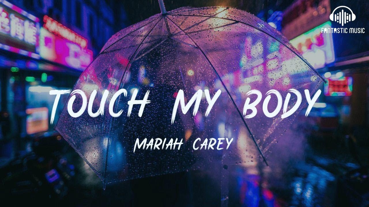 Touch My Body - song and lyrics by Mariah Carey