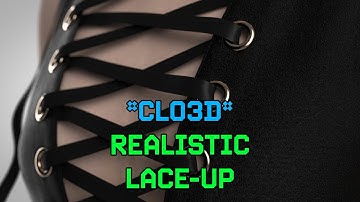 CLO3D | Realistic Lace-up